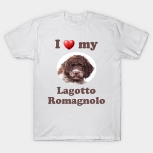 I Love My Lagotto Romagnolo T-Shirt